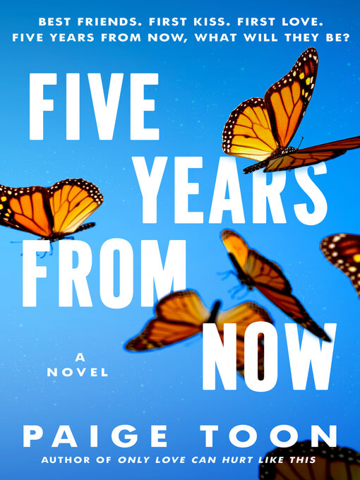 Title details for Five Years from Now by Paige Toon - Wait list
